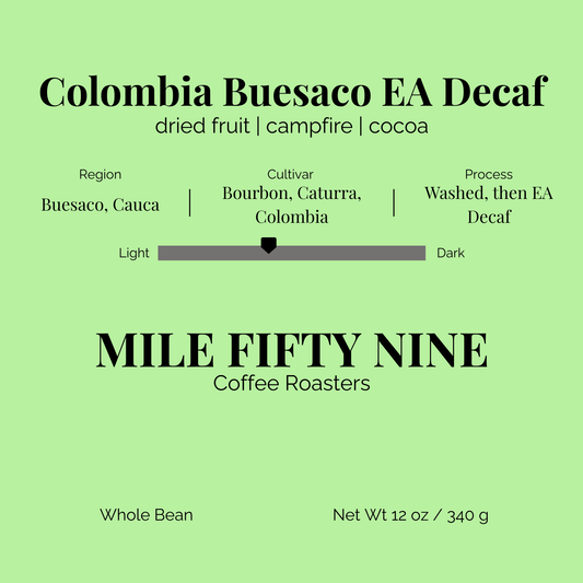 Label for Colombia Buesaco EA Decaf coffee from Mile Fifty Nine Coffee Roasters on a green background.